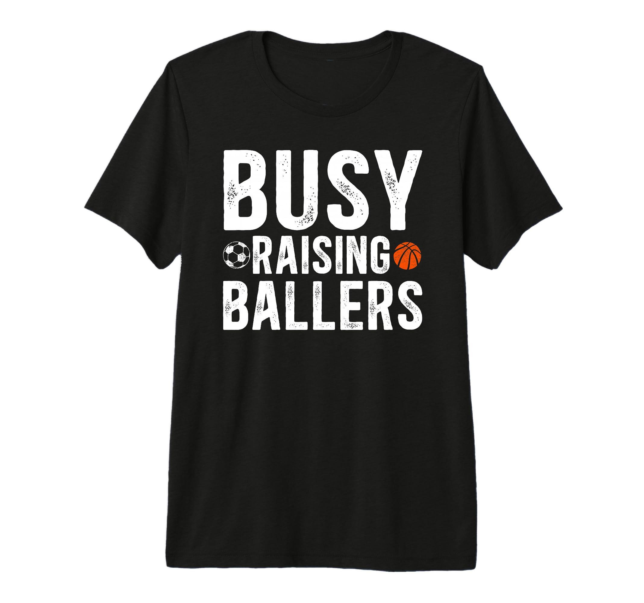 Mens Busy Raising Ballers Basketball T-Shirt - Graphic Print for Adults - T-Shirt, Sweatshirt, Hoodie
