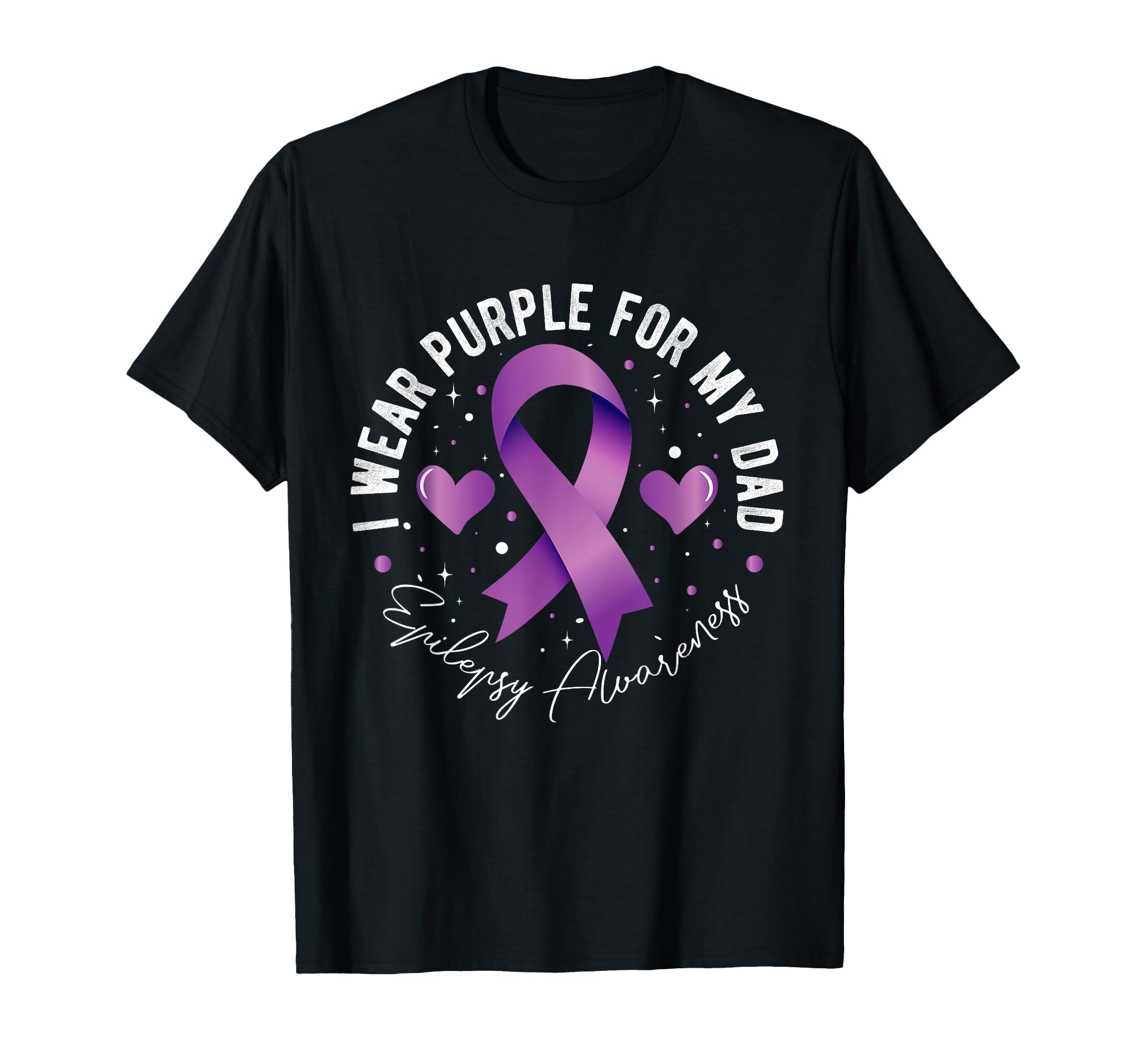 I Wear Purple My Dad Epilepsy T-Shirt - Custom Art Print Men Women - T-Shirt, Sweatshirt, Hoodie