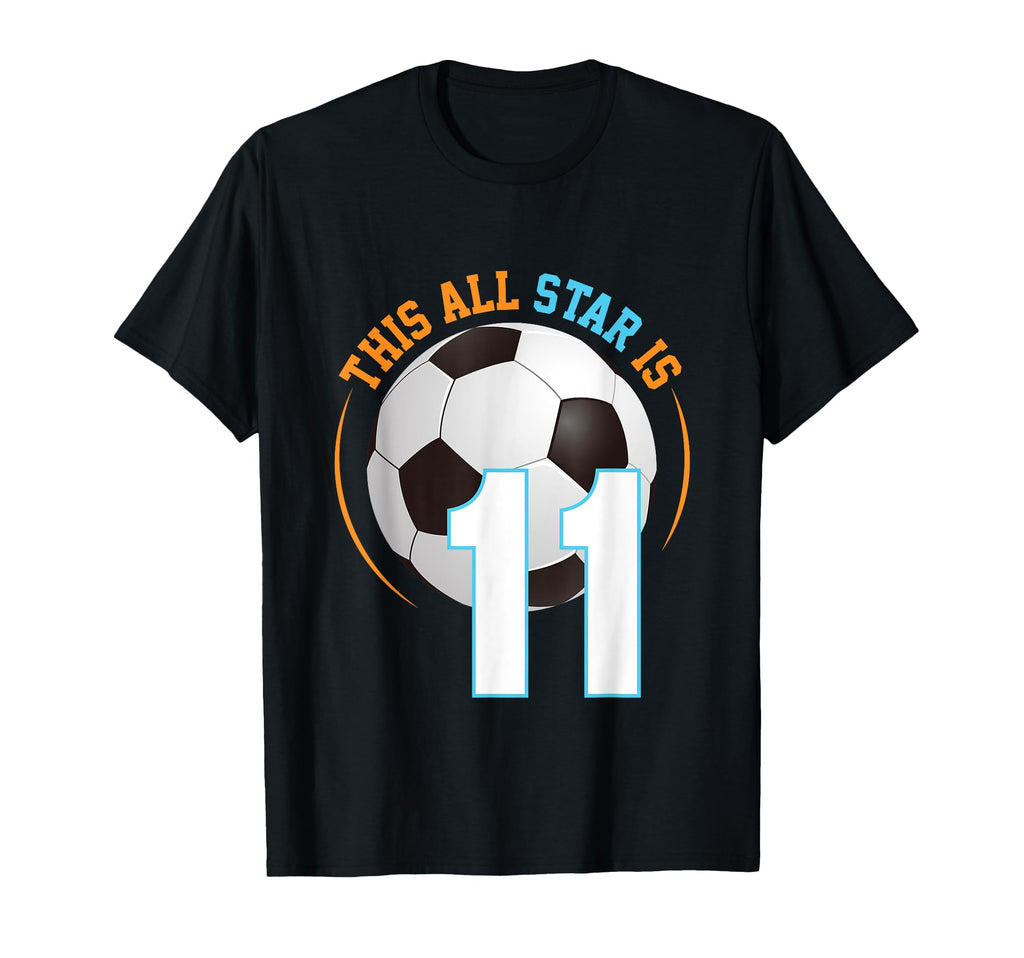 This All Star Is 11 Birthday Soccer T-Shirt - Aesthetic Graphic for Adults - T-Shirt, Sweatshirt, Hoodie