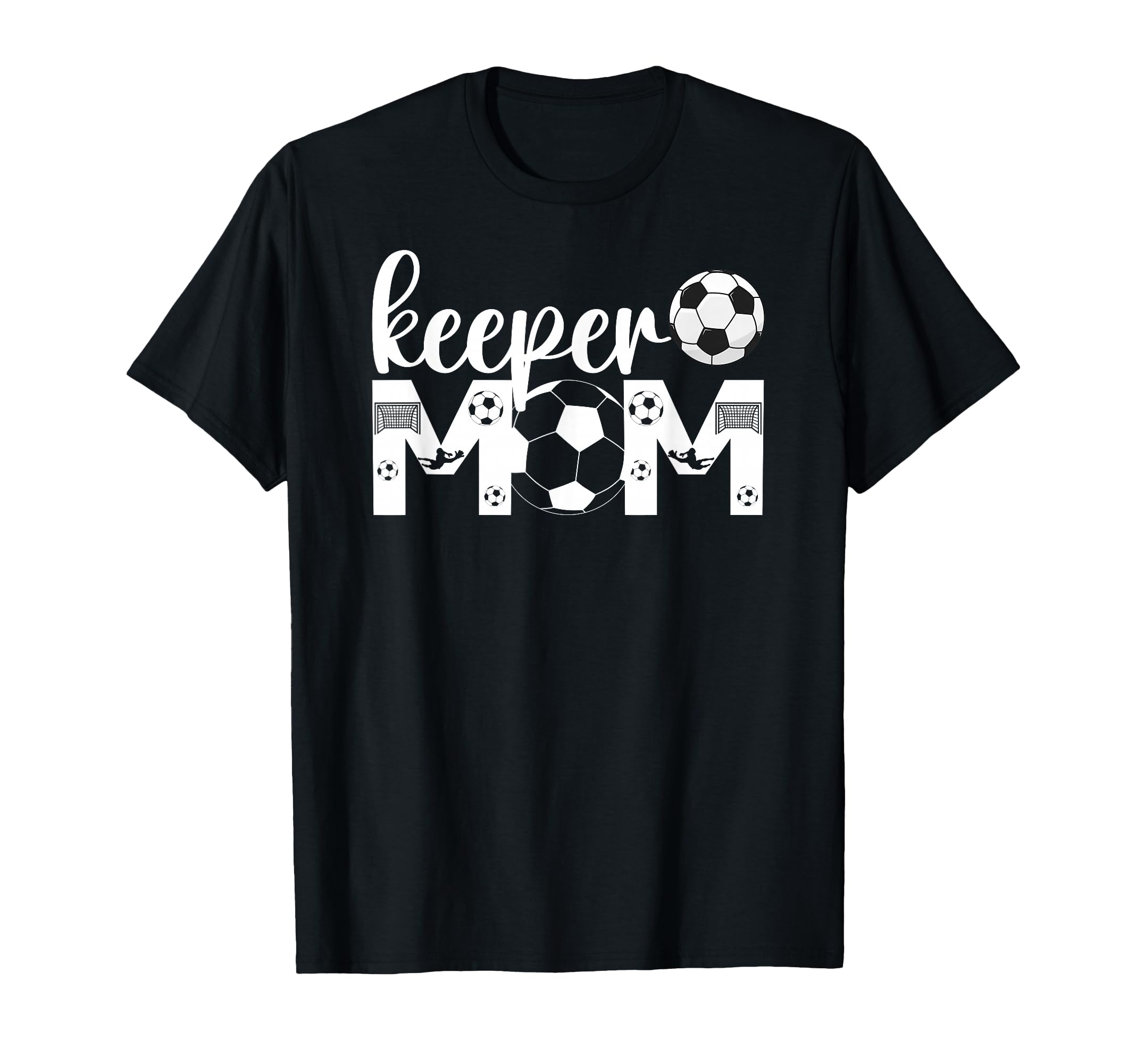 Soccer Keeper Mom Proud Mother Soccer T-Shirt - Streetwear Style Unisex - T-Shirt, Sweatshirt, Hoodie