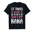 To Be Soccer Nana Grandma Nana Soccer T-Shirt - Novelty Apparel Unisex - T-Shirt, Sweatshirt, Hoodie