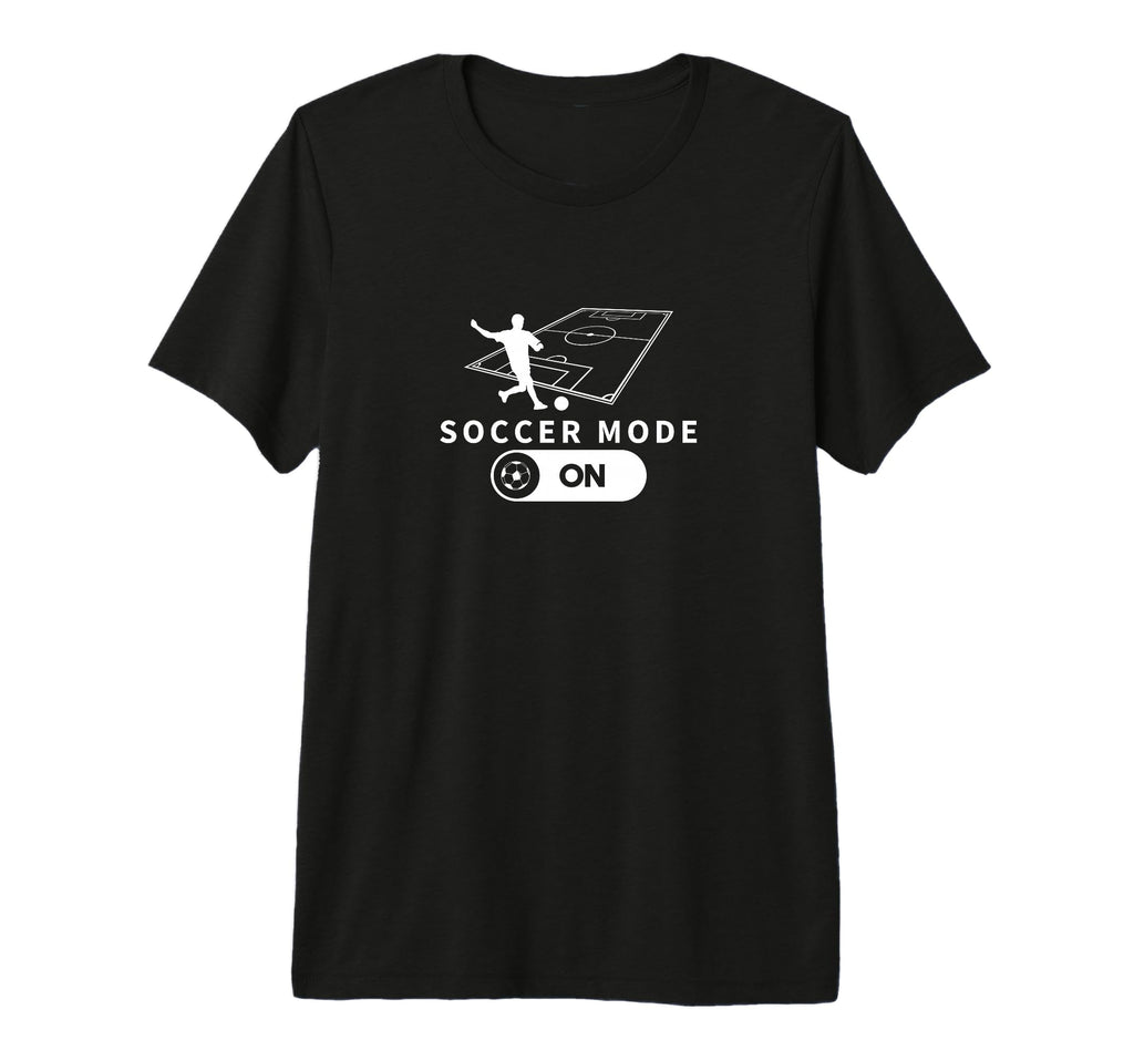 Soccer Mode Funny Soccer Player T-Shirt - Fun Novelty Design for Adults - T-Shirt, Sweatshirt, Hoodie