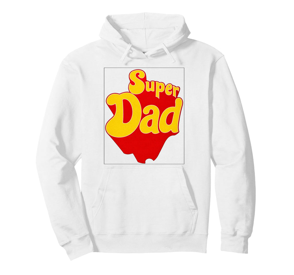Super Dad Hoodie - Novelty Apparel Unisex - T-Shirt, Sweatshirt, Hoodie
