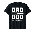 Dad Bod Progress Loading Father Figure T-Shirt - Unique Graphic Men Women - T-Shirt, Sweatshirt, Hoodie
