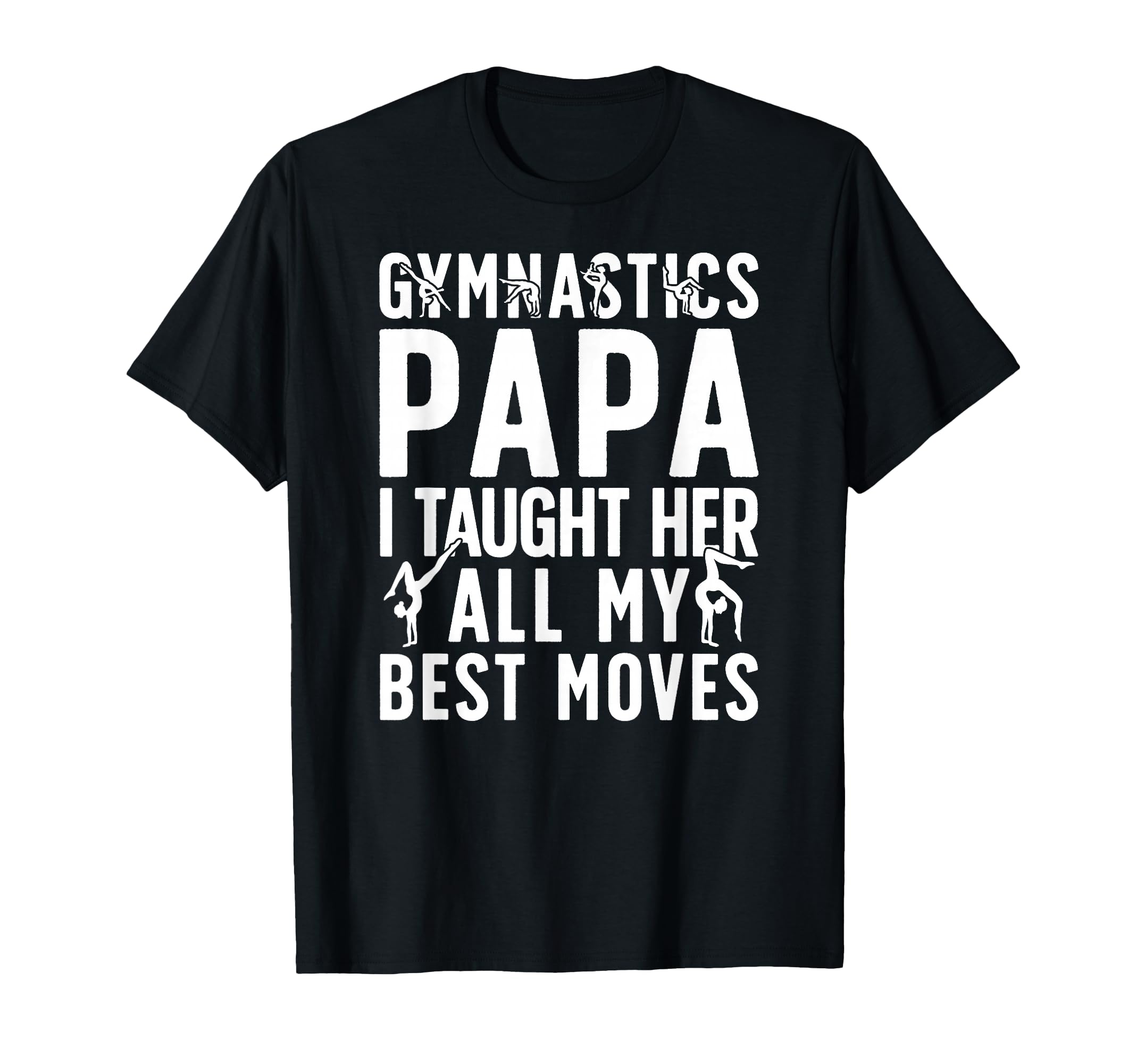 Funny Gymnastics Papa Grandpa Papa T-Shirt - Streetwear Style Unisex - T-Shirt, Sweatshirt, Hoodie