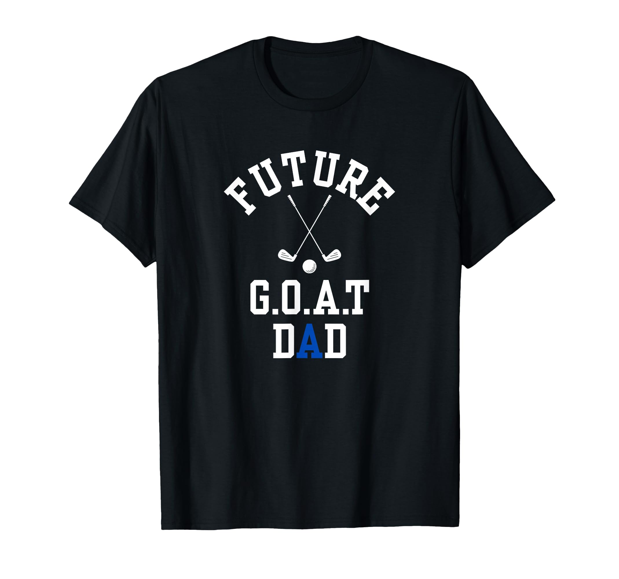 Future G O T Greatest All Time Dad T-Shirt - Casual Everyday Wear Unisex - T-Shirt, Sweatshirt, Hoodie