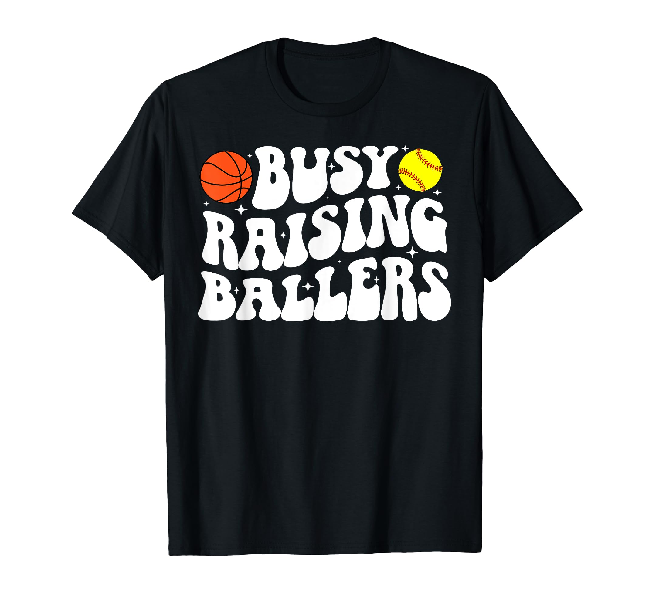 Busy Raising Ballers Basketball T-Shirt - Aesthetic Graphic for Adults - T-Shirt, Sweatshirt, Hoodie