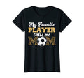 Womens My Favorite Player Calls Me T-Shirt - Fun Novelty Design Men Women - T-Shirt, Sweatshirt, Hoodie