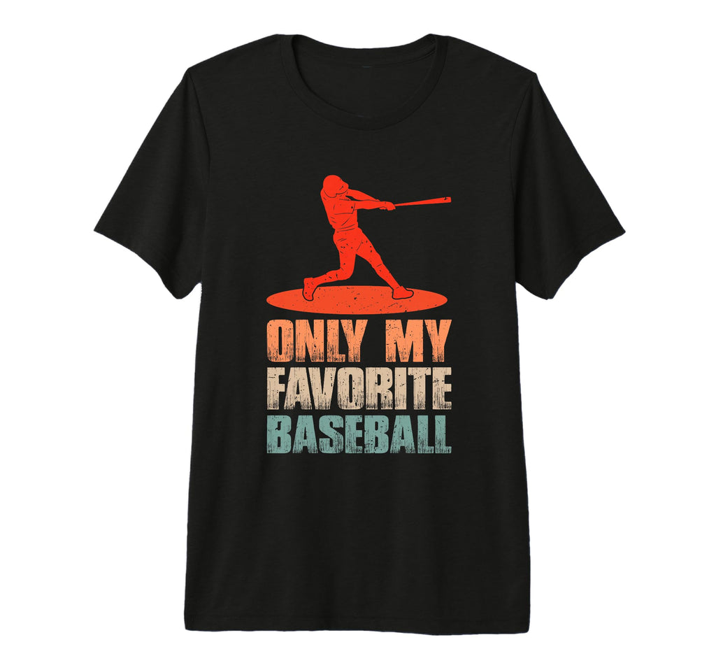 Only My Favorite Baseball Lover T-Shirt - Minimalist Print for Adults - T-Shirt, Sweatshirt, Hoodie