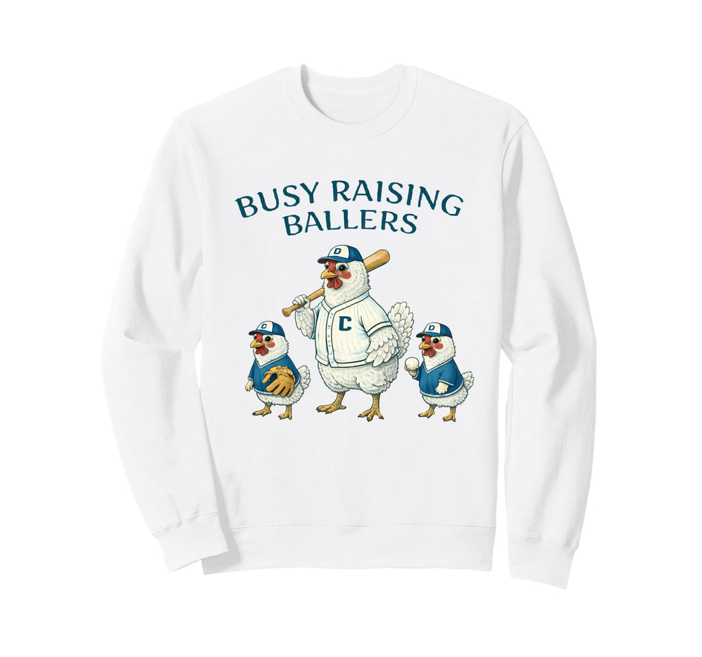 Busy Raising Baller Baseball Sweatshirt - Unique Graphic Men Women - T-Shirt, Sweatshirt, Hoodie