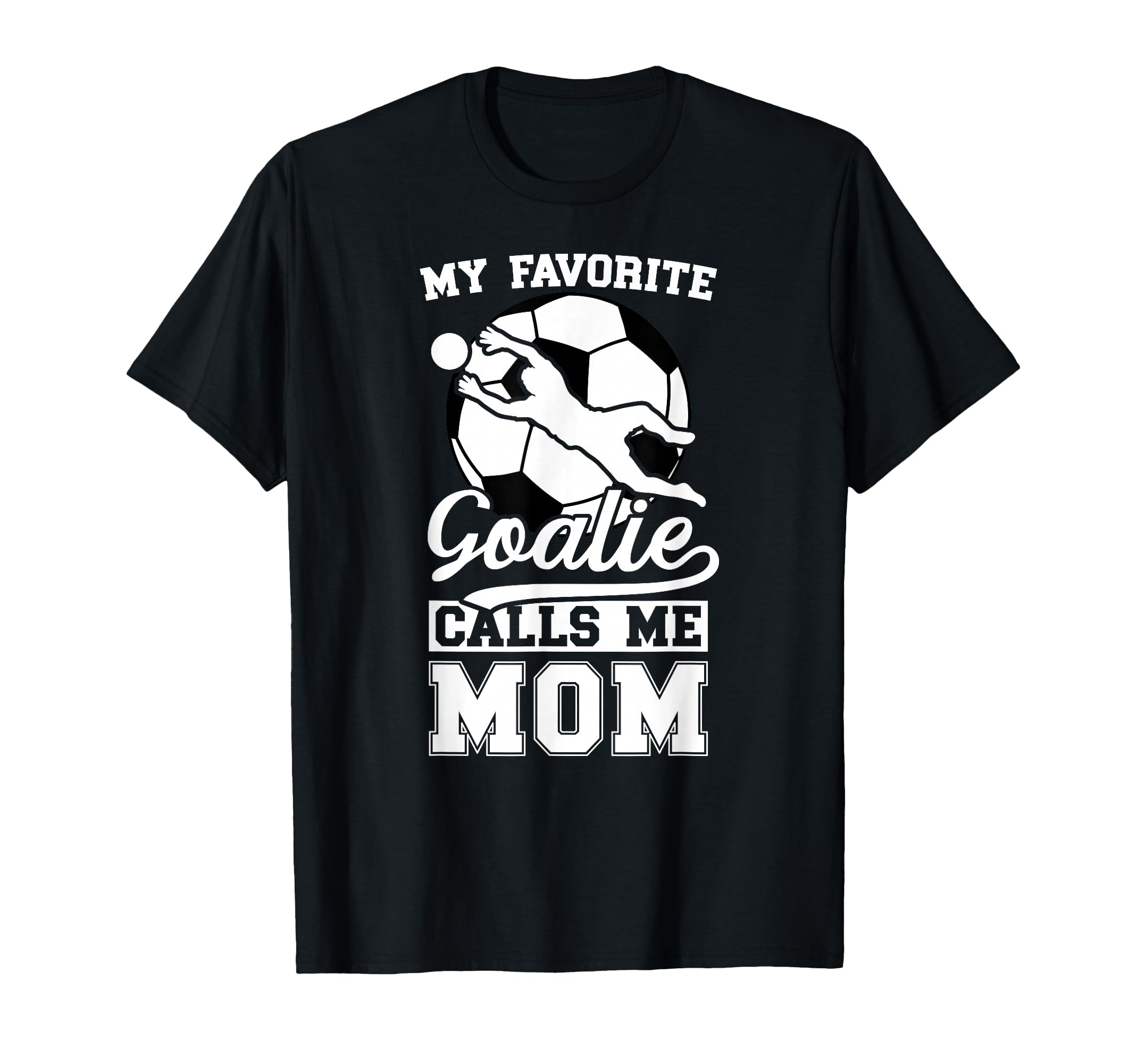 Proud Soccer Keeper Mom Soccer Goalie Mama T-Shirt - Trendy Graphic Unisex - T-Shirt, Sweatshirt, Hoodie