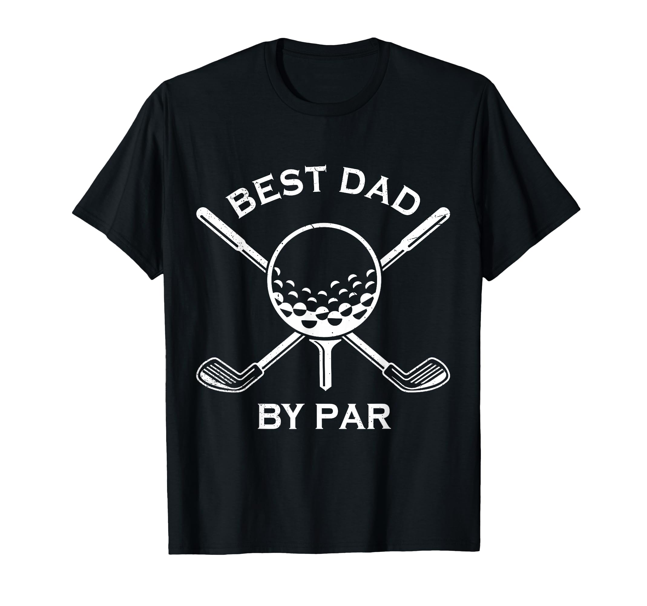 Best Dad Par Golfing Fathers Day T-Shirt - Casual Everyday Wear Unisex - T-Shirt, Sweatshirt, Hoodie