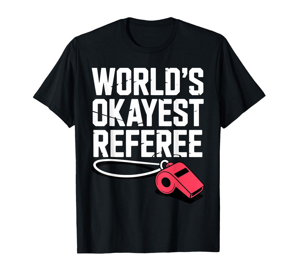 Funny Referee Art Sports Ref Stuff Gag T-Shirt - Unique Graphic Unisex - T-Shirt, Sweatshirt, Hoodie