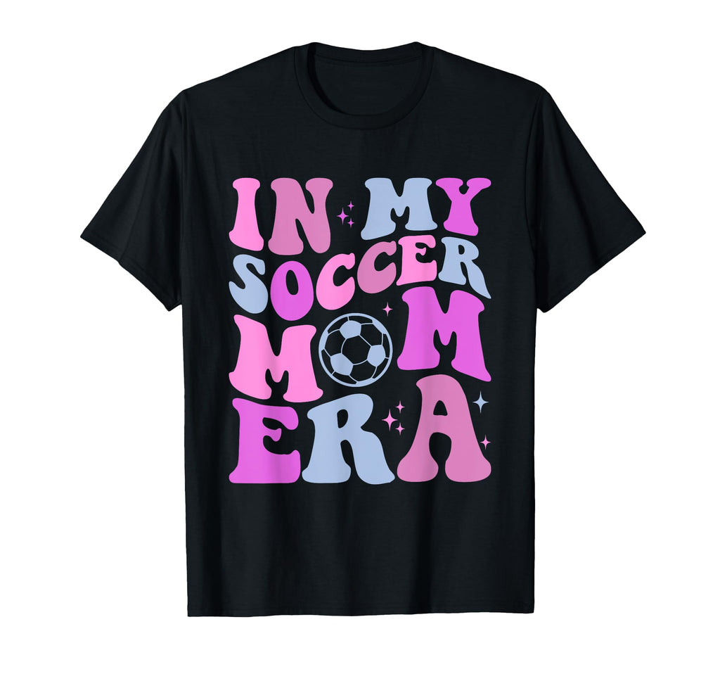 My Soccer Mom Era Cheer Soccer Mom Life T-Shirt - Novelty Apparel Unisex - T-Shirt, Sweatshirt, Hoodie
