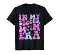 My Soccer Mom Era Cheer Soccer Mom Life T-Shirt - Novelty Apparel Unisex - T-Shirt, Sweatshirt, Hoodie