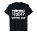 Funny Volleyball Brother Sibling Son T-Shirt - Casual Everyday Wear Unisex - T-Shirt, Sweatshirt, Hoodie