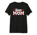 Soccer Team Mom Appreciation Soccer Team T-Shirt - Streetwear Style Unisex - T-Shirt, Sweatshirt, Hoodie