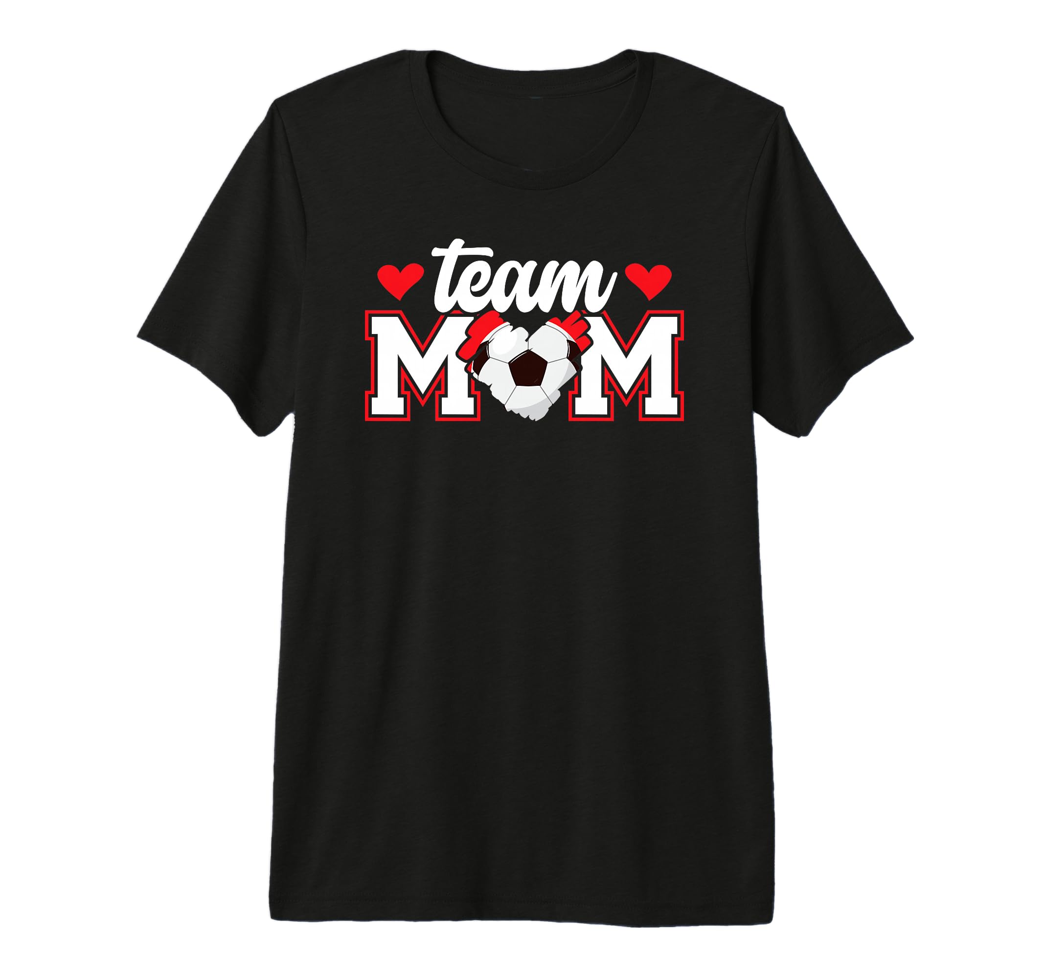 Soccer Team Mom Appreciation Soccer Team T-Shirt - Streetwear Style Unisex - T-Shirt, Sweatshirt, Hoodie