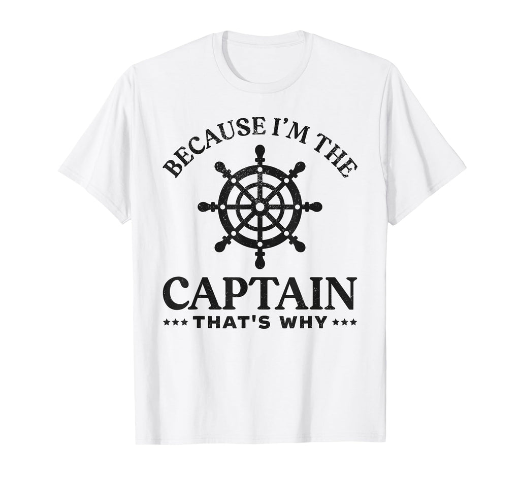 Sailing Dad Because Im Captain Thats T-Shirt - Streetwear Style for Adults - T-Shirt, Sweatshirt, Hoodie