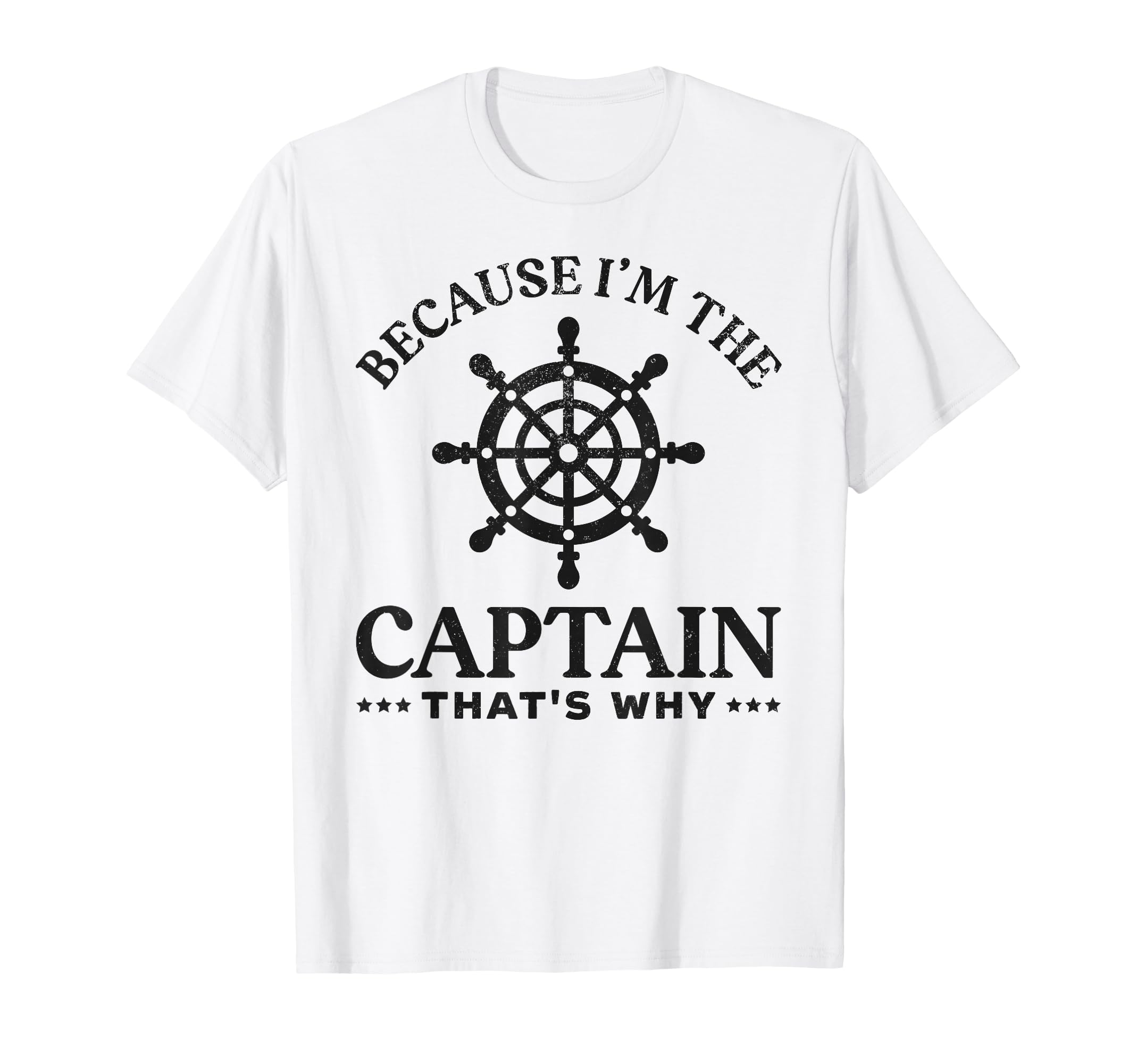 Sailing Dad Because Im Captain Thats T-Shirt - Streetwear Style for Adults - T-Shirt, Sweatshirt, Hoodie