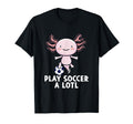 Play Soccer Lotl Axolotl Playing T-Shirt - Minimalist Print Men Women - T-Shirt, Sweatshirt, Hoodie