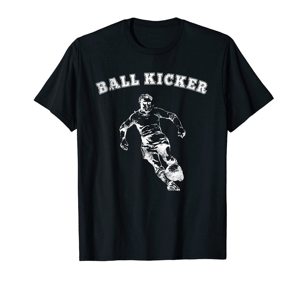 Funny Soccer Shirts Ball Kicker T-Shirt - Streetwear Style Men Women - T-Shirt, Sweatshirt, Hoodie