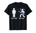 Your Dad My Dad Funny Father Music Bass T-Shirt - Unique Graphic Unisex - T-Shirt, Sweatshirt, Hoodie