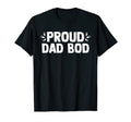 Proud Dad Bod Dad Jokes Fathers Day T-Shirt - Minimalist Print Unisex - T-Shirt, Sweatshirt, Hoodie