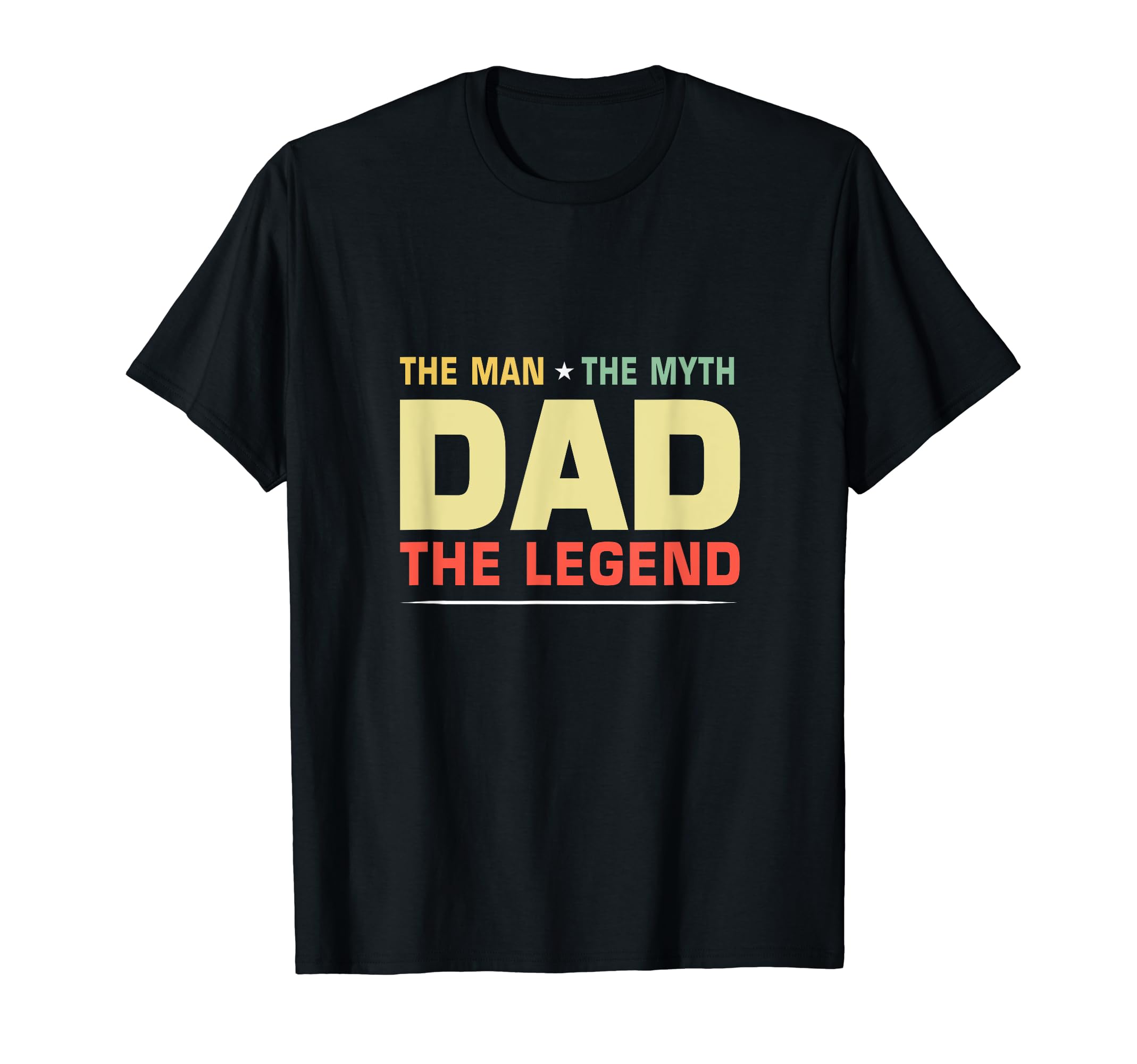 Dad Myth Legend Fathers Day Gift T-Shirt - Fun Novelty Design for Adults - T-Shirt, Sweatshirt, Hoodie