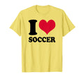 I Love Soccer T-Shirt - Fun Novelty Design Unisex - T-Shirt, Sweatshirt, Hoodie