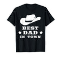 Fathers Day Gift Best Dad Town Cowboy Hat T-Shirt - Unique Graphic Unisex - T-Shirt, Sweatshirt, Hoodie