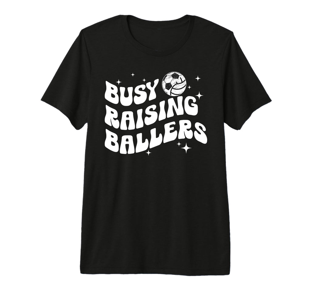 Busy Raising Ballers Volleyball Soccer Mom T-Shirt - Unique Graphic Unisex - T-Shirt, Sweatshirt, Hoodie