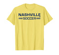 Nashville Soccer T-Shirt - Casual Everyday Wear Men Women - T-Shirt, Sweatshirt, Hoodie