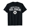 Repeat After Me Coach Soccer Player Fan T-Shirt - Unique Graphic Men Women - T-Shirt, Sweatshirt, Hoodie