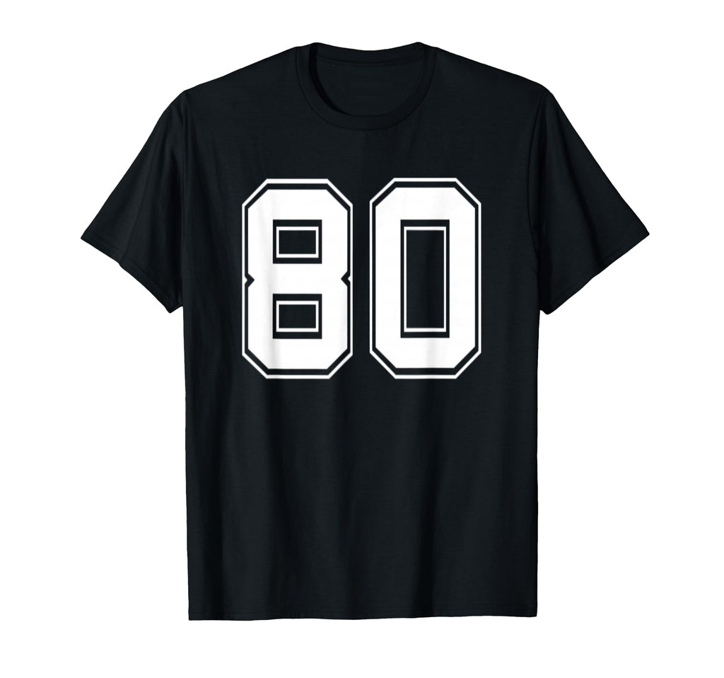 Number 80 Baseball Football Soccer T-Shirt - Fun Novelty Design Men Women - T-Shirt, Sweatshirt, Hoodie
