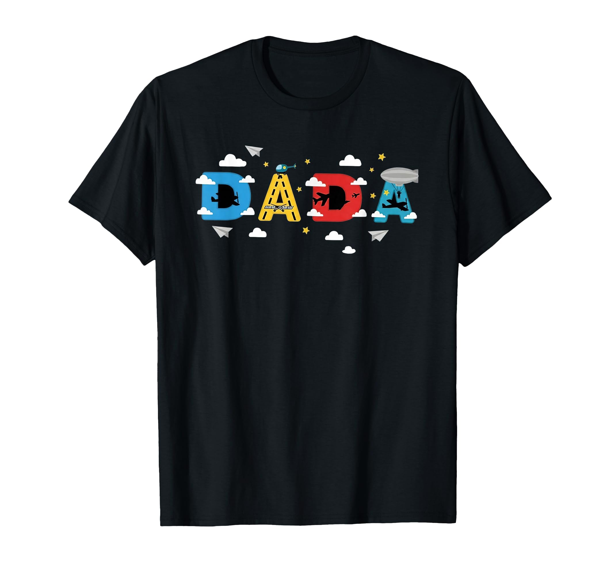 Airplane Dada Aviation Theme Birthday T-Shirt - Fun Novelty Design Unisex - T-Shirt, Sweatshirt, Hoodie