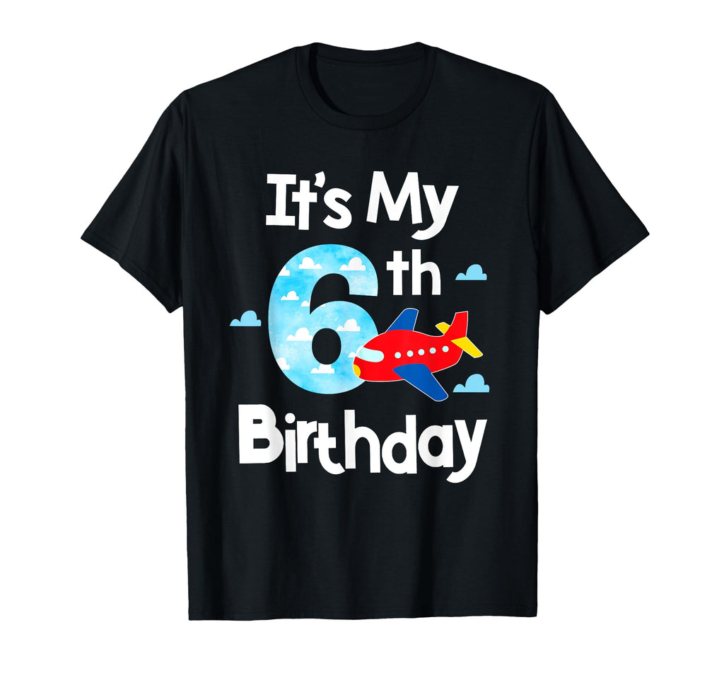 Its My 6Th Birthday Airplane Pilot T-Shirt - Fun Novelty Design for Adults - T-Shirt, Sweatshirt, Hoodie