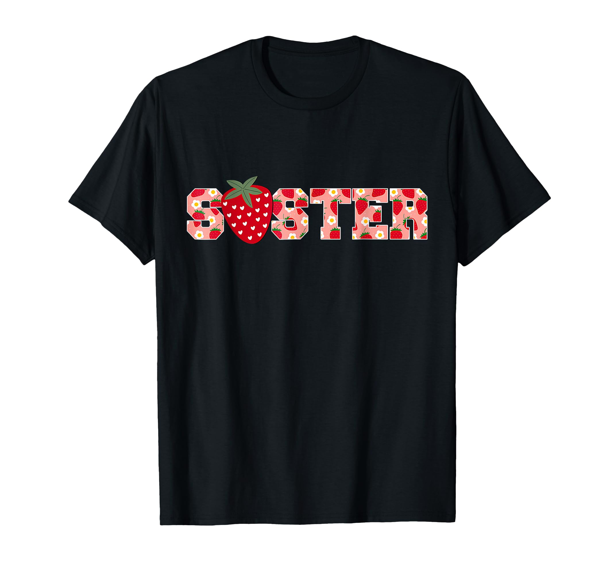 Funny Strawberry Sister Fruit 1St T-Shirt - Custom Art Print Unisex - T-Shirt, Sweatshirt, Hoodie