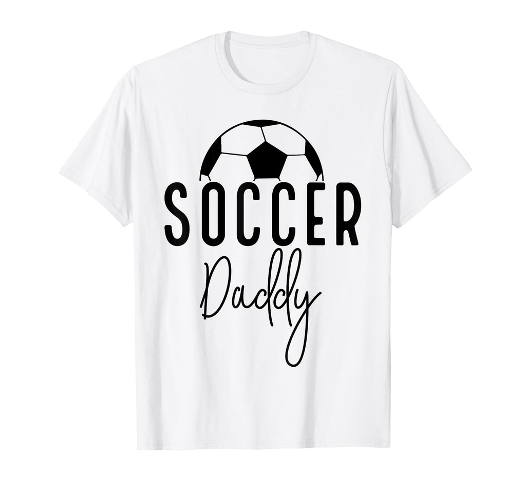 Soccer Dad Daddy Player Coach Fan Game T-Shirt - Graphic Print for Adults - T-Shirt, Sweatshirt, Hoodie
