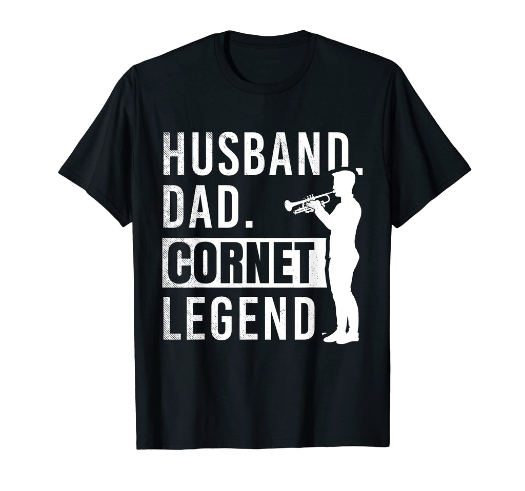 Cornet Musician Husband Dad And Legend T-Shirt - Streetwear Style Unisex - T-Shirt, Sweatshirt, Hoodie