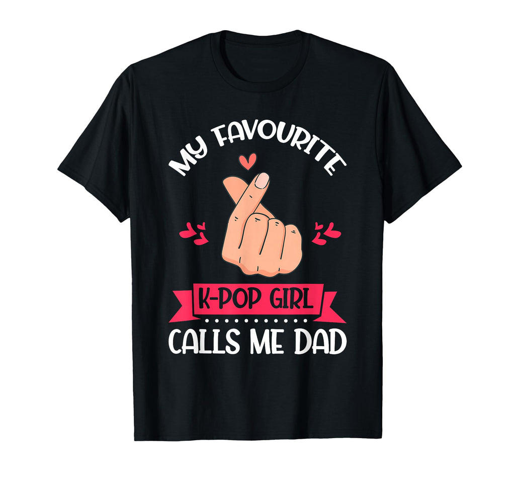 My Favorite K Pop Calls Me Dad K Pop T-Shirt - Trendy Graphic for Adults - T-Shirt, Sweatshirt, Hoodie