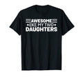 Awesome Like My Two Daughters Funny Mom T-Shirt - Graphic Print for Adults - T-Shirt, Sweatshirt, Hoodie