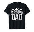 Fathers Day Funny Legendary Dad T-Shirt - Streetwear Style Men Women - T-Shirt, Sweatshirt, Hoodie