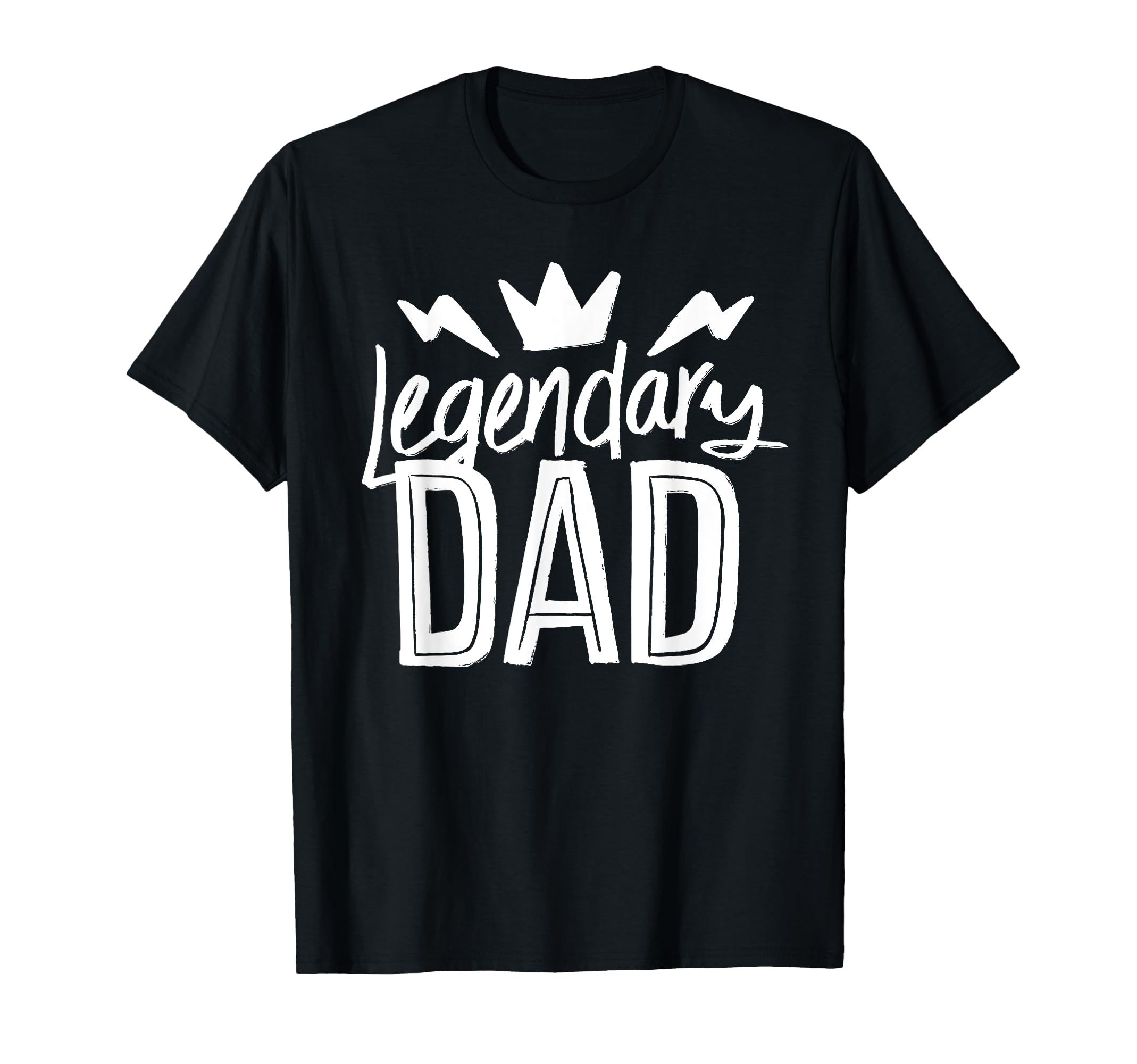 Fathers Day Funny Legendary Dad T-Shirt - Streetwear Style Men Women - T-Shirt, Sweatshirt, Hoodie