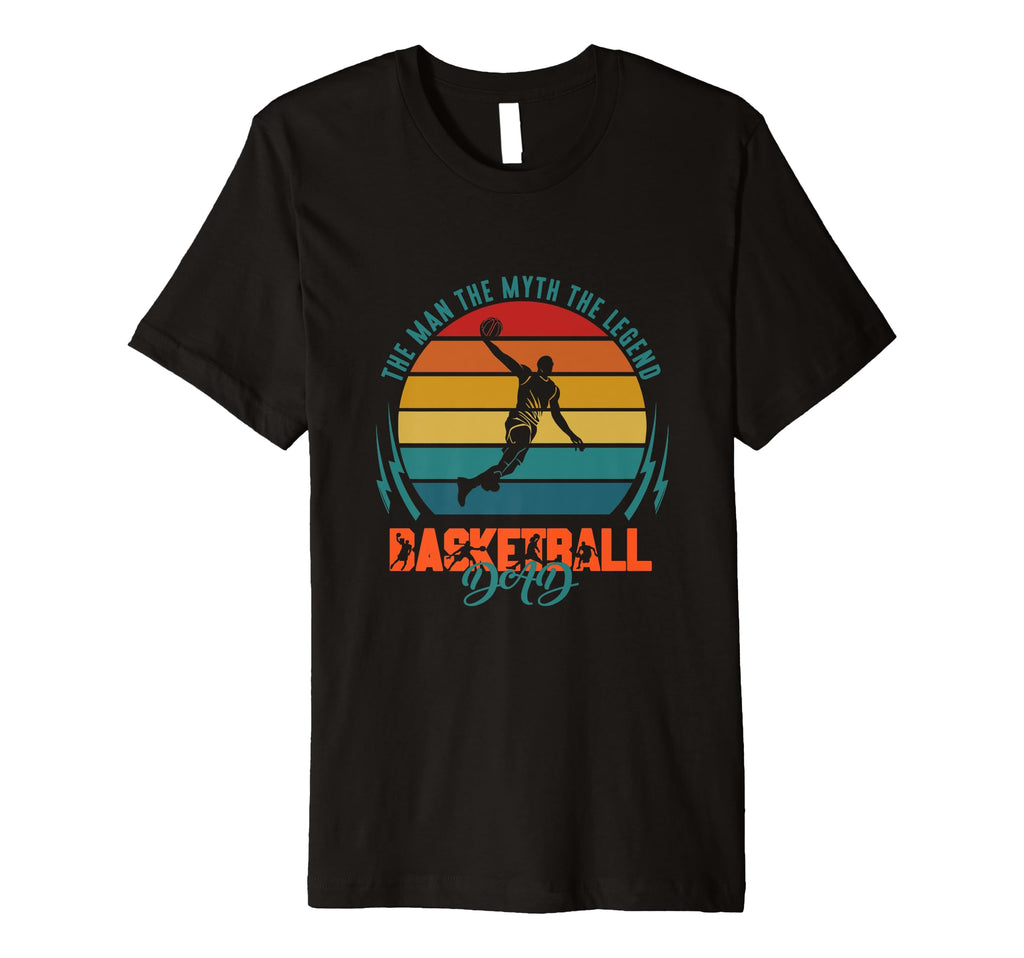 Myth Legend Basketball Dad Gift T-Shirt - Streetwear Style Unisex - T-Shirt, Sweatshirt, Hoodie
