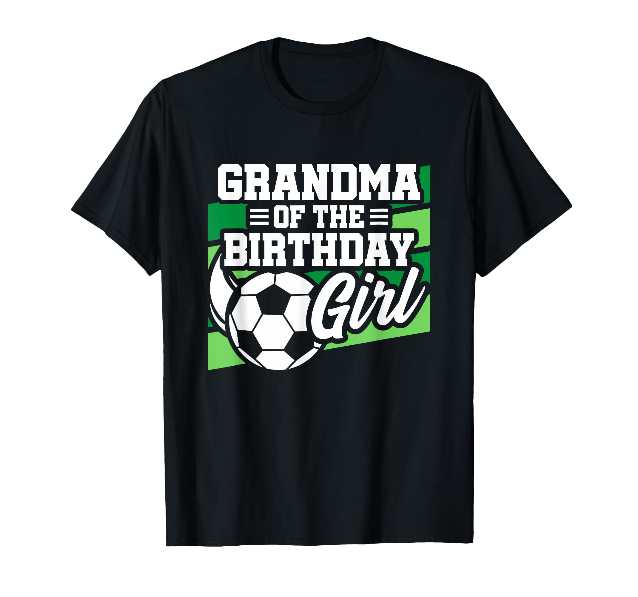Soccer Birthday Birthday Grandma T-Shirt - Fun Novelty Design for Adults - T-Shirt, Sweatshirt, Hoodie