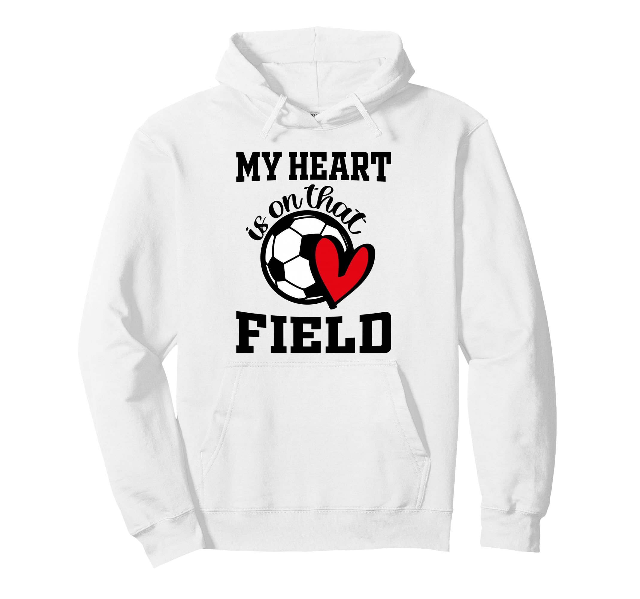My Heart Is That Field Soccer Players Mom Hoodie - Unique Graphic Unisex - T-Shirt, Sweatshirt, Hoodie