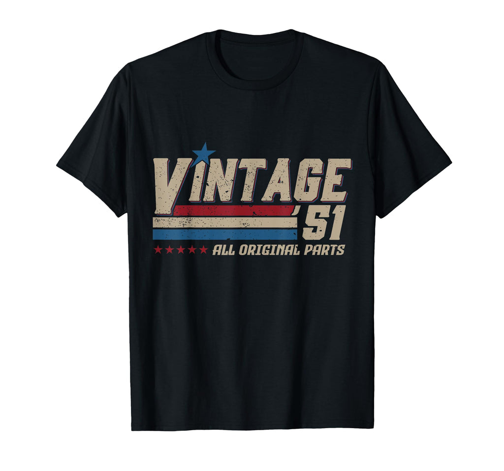 1951 All Original Parts Birthday T-Shirt - Unique Graphic Men Women - T-Shirt, Sweatshirt, Hoodie