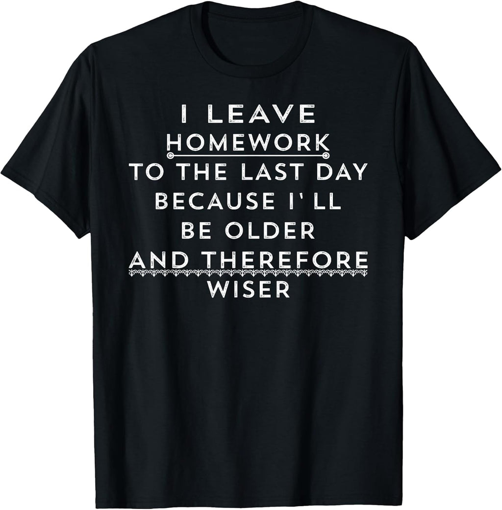 Funny Homework Humor Saying for Teen Girls and Boys - Adult & Kids T-Shirts, Sweatshirts & Hoodies apparel design preview 1