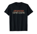 Funny Mom Dad Shirts Son Brother Gamer T-Shirt - Novelty Apparel Unisex - T-Shirt, Sweatshirt, Hoodie